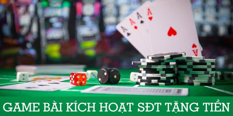 Hiểu nhanh bản chất game bài kích hoạt SĐT tặng tiền